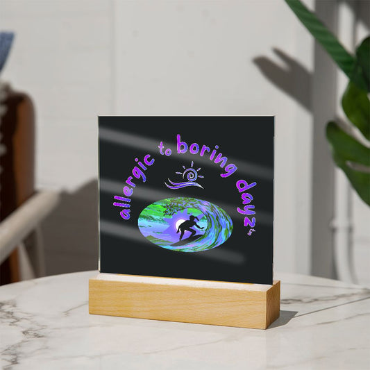 Surfer Girl Cool Plaque ~ Allergic to Boring Dayz